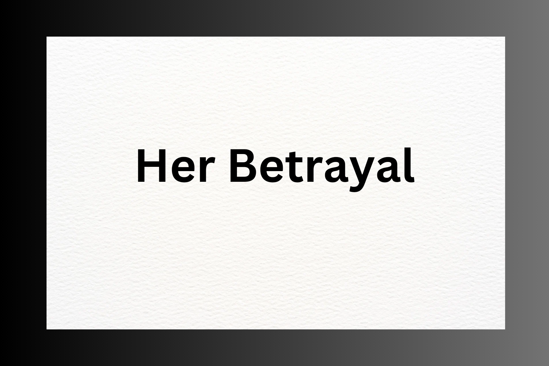 Her Betrayal